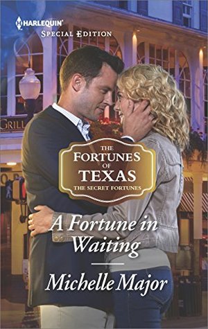** Review **  A FORTUNE IN WAITING  Michelle Major