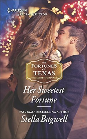 * REVIEW * HER SWEETEST FORTUNE by Stella Bagwell