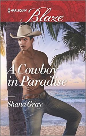 * Review * A COWBOY IN PARADISE by Shana Gray
