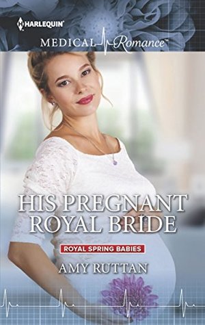 * Review *  HIS PREGNANT ROYAL BRIDE by Amy Ruttan