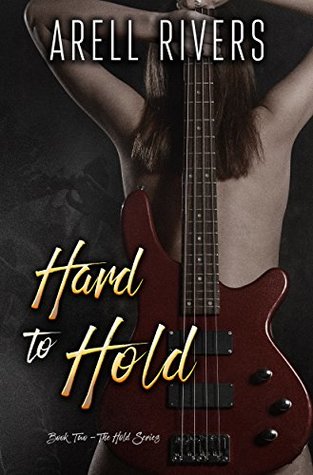 * Blog Tour / Book Review * HARD TO HOLD by Arell Rivers