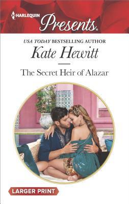 * Review * THE SECRET HEIR OF ALAZAR by Kate Hewitt