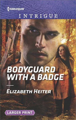 * Review * BODYGUARD WITH A BADGE by Elizabeth Heiter