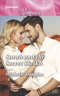 * Review * SARAH AND THE SECRET SHEIKH by Michelle Douglas