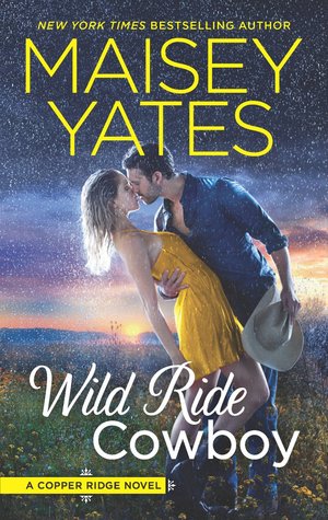 * Review * WILD RIDE COWBOY by Maisey Yates