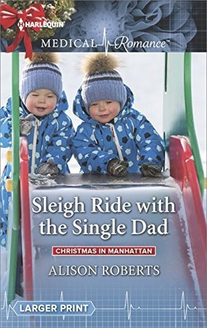 * Review * SLEIGH RIDE WITH THE SINGLE DAD by Alison Roberts