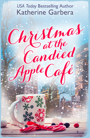 * Review * CHRISTMAS AT THE CANDIED APPLE CAFE by Katherine Garbera