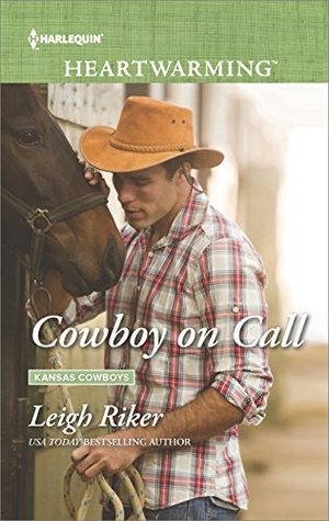 * Review * COWBOY ON CALL by Leigh Riker
