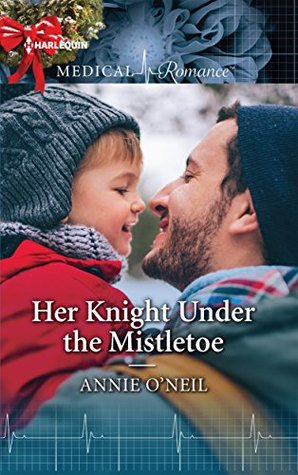* Review * HER KNIGHT UNDER THE MISTLETOE by Annie O’Neil