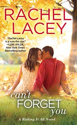 * Review * CAN’T FORGET YOU by Rachel Lacey