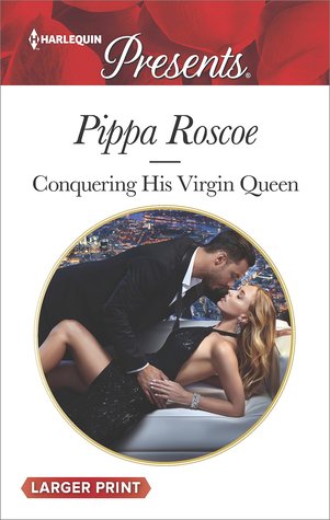 * Review * CONQUERING HIS VIRGIN QUEEN by Pippa Roscoe