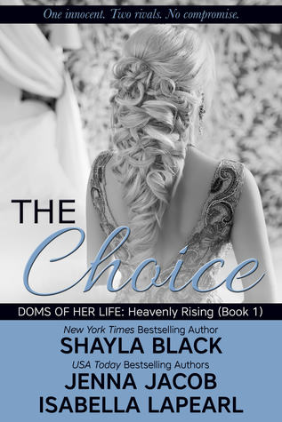 * Blog Tour / Review * THE CHOICE by Shayla Black, Jenna Jacob, Isabella LaPearl