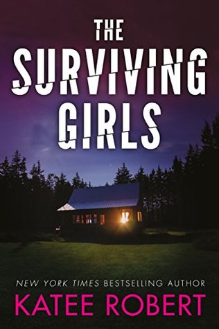 * Review * THE SURVIVING GIRLS by Katee Robert