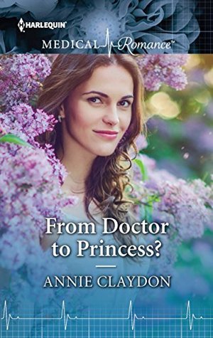 * Review * FROM DOCTOR TO PRINCESS by Annie Claydon