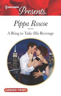 * Review * A RING TO TAKE HIS REVENGE by Pippa Roscoe