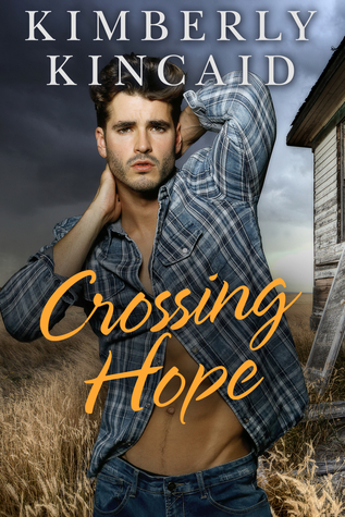 * Release Day Blitz / Review / Excerpt * CROSSING HOPE by Kimberly Kincaid