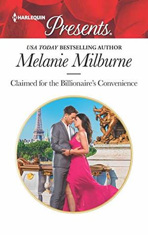 * Review * CLAIMED FOR THE BILLIONAIRE’S CONVENIENCE by Melanie Milburne