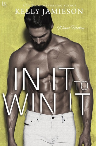 * Review * IN IT TO WIN IT by Kelly Jamieson