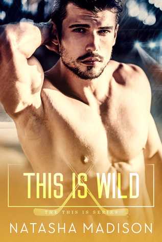 * Release Blast / Review * THIS IS WILD by Natasha Madison