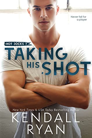 * Release Blitz/Review * TAKING HIS SHOT by Kendall Ryan