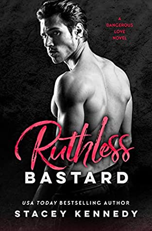 * Review * RUTHLESS BASTARD by Stacey Kennedy