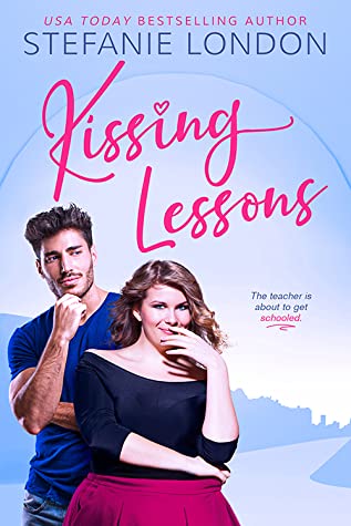 * Review * KISSING LESSONS by Stefanie London
