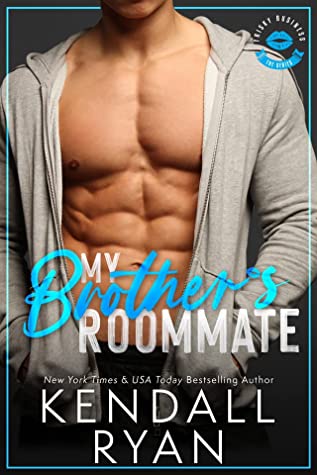* Review * MY BROTHER’S ROOMMATE  by Kendall Ryan