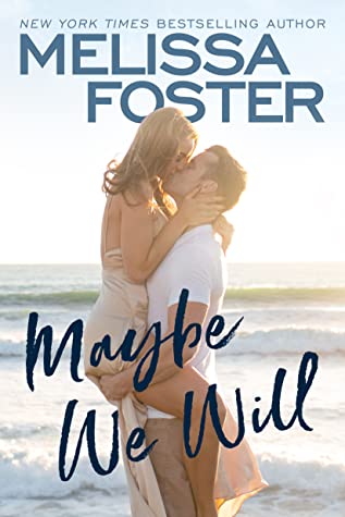 * Review * MAYBE WE WILL by Melissa Foster