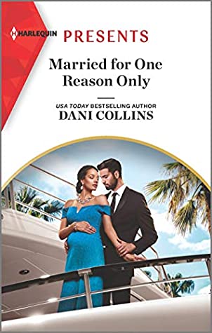 * Review * MARRIED FOR ONE REASON ONLY by Dani Collins