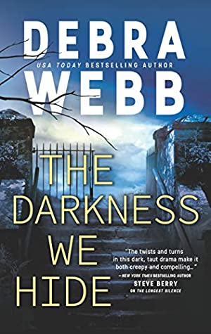 * Review * THE DARKNESS WE HIDE by Debra Webb