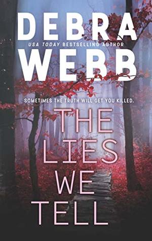 * Review * THE LIES WE TELL by Debra Webb