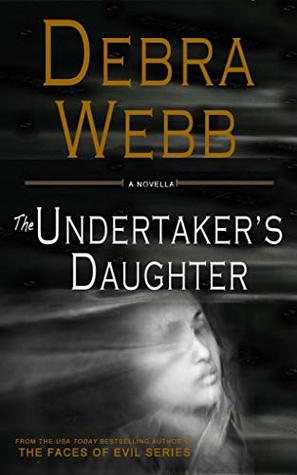 * Review * THE UNDERTAKER’S DAUGHTER by Debra Webb