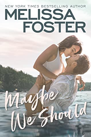 * Review * MAYBE WE SHOULD by Melissa Foster