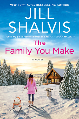 * Review * THE FAMILY YOU MAKE by Jill Shalvis