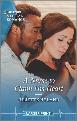 * Review * A NURSE TO CLAIM HIS HEART by Juliette Hyland