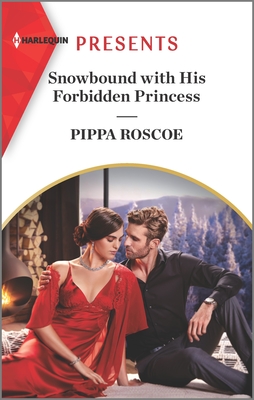 * Review * SNOWBOUND WITH HIS FORBIDDEN PRINCESS by Pippa Roscoe