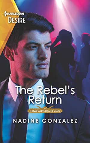 * Review * THE REBEL’S RETURN by Nadine Gonzalez