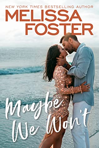 * Review * MAYBE WE WON’T by Melissa Foster