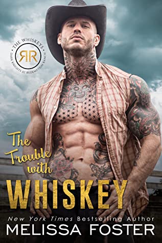 * Review * THE TROUBLE WITH WHISKEY by Melissa Foster