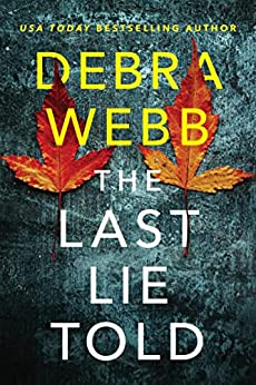 * Review * THE LAST LIE TOLD by Debra Webb
