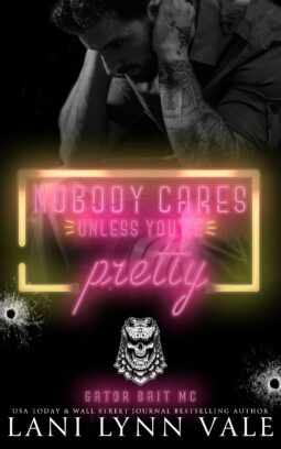 * Review * NOBODY CARES UNLESS YOU’RE PRETTY by Lani Lynn Vale