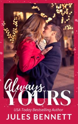 * Review * ALWAYS YOURS by Jules Bennett