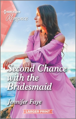* Review * SECOND CHANCE WITH THE BRIDESMAID by Jennifer Faye