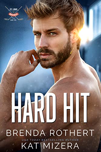 Hard Hit by Brenda Rothert, Kat Mizera