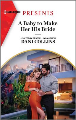 * Review * A BABY TO MAKE HER HIS BRIDE by Dani Collins