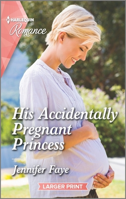 * Review * HIS ACCIDENTALLY PREGNANT PRINCESS by Jennifer Faye