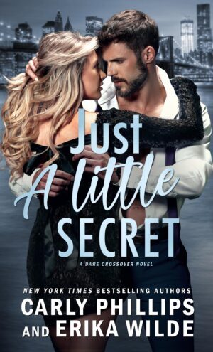 * Review * JUST A LITTLE SECRET by Carly Phillips/Erika Wilde