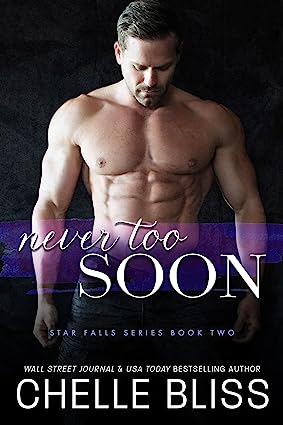 * Release Blitz/Review * NEVER TOO SOON by Chelle Bliss