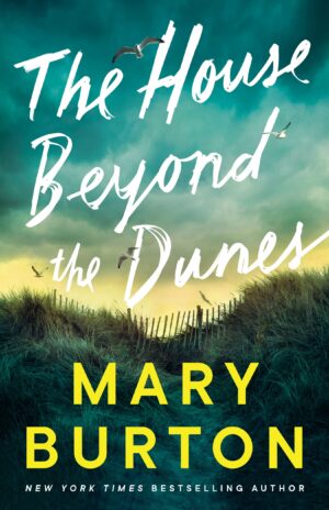 * Review * THE HOUSE BEYOND THE DUNES by Mary Burton