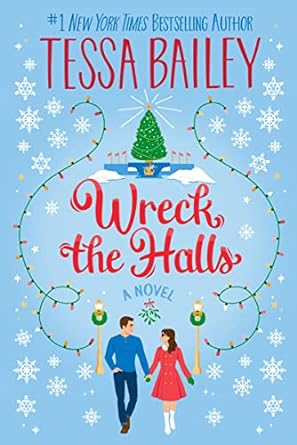 * Review * WRECK THE HALLS by Tessa Bailey